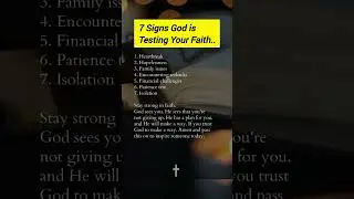 7 Signs God is Testing Your Faith. #god #faith #motivation #jesus #faithingod #love #gospel