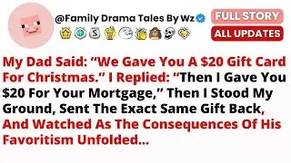 My Dad Said: &ldquo;We Gave You A $20 Gift Card For Christmas.&rdquo; I Replied: &ldquo;Then I Gave You $20 For...