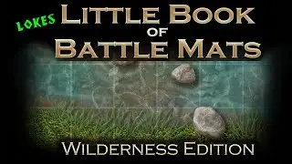 Loke's Little Book of Battle Mats: Wilderness Edition