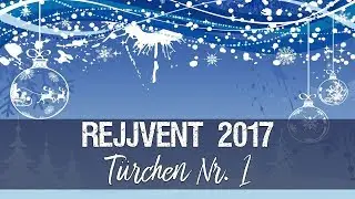 1. T&uuml;rchen | Eine explosive Vorstellung | Rejja''s Adventskalender 2017