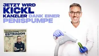 Jetzt wird Kickl Kanzler dank einer Penispumpe (Estragon Podcast 016, 26.11.24)