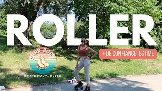 ROLLER QUAD : confiance en soi, meilleur estime de soi - MIND BODY ROLLER