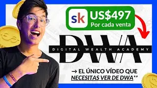 Qu&eacute; es DWA $497 con cada Venta (Curso Digital Wealth Academy EN ESPA&Ntilde;OL) ✅