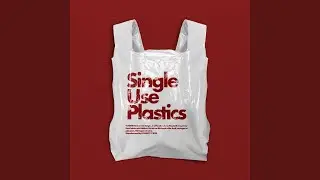 Single Use Plastics