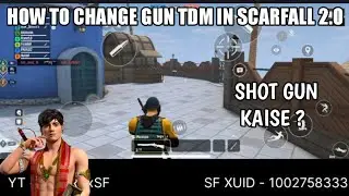 ScarFall 2.0 TDM Me Gun Kaise Change Kare | Full Tutorial Hindi Me 🔥