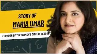 Maria Umar &ndash; The Woman Who Brought Pakistan&rsquo;s Women Online