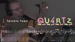 QU4RTZ - Twinkle Town | Bass Cover & Play-Along TAB