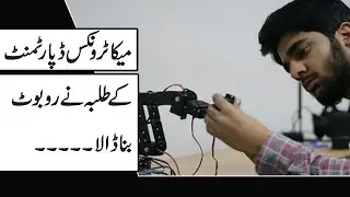 Student's of the Macatronics Engineering Department UET Lahore made virtual reality Assistant Robots