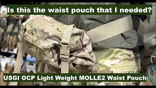 USGI OCP Light Weight MOLLE II Waist Pouch. Is this the waist pouch that I needed?