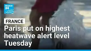 Paris put on highest heatwave alert level Tuesday: French weather agency &bull; FRANCE 24 English