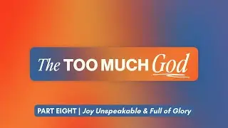 Joy Unspeakable and Full of Glory | Sunday, November 16, 2025