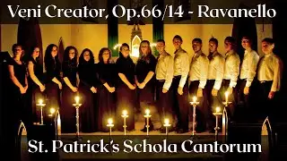 Veni Creator, Op.66/14  - Oreste Ravanello | St. Patrick's Schola Cantorum