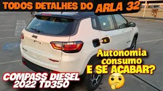 ARLA 32 Jeep Compass Turbo Diesel TD350 2022. Todos os detalhes do ARLA 32, autonomia, troca, dicas.
