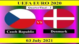 Quarter Final-3: Czech Republic vs Denmark - UEFA EURO 2020 - 03 July 2021