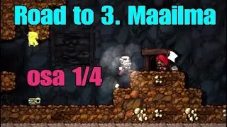 Road to 3. Maailma Osa 1/4