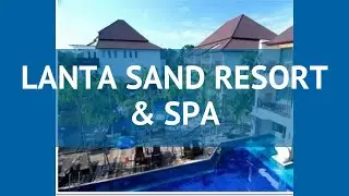 LANTA SAND RESORT & SPA 4* Таиланд Краби обзор &ndash; отель ЛАНТА САНД РЕЗОРТ ЭНД СПА 4 Краби видео обзор