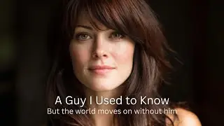 A Guy I Used to Know