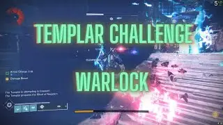 Solo Templar Challenge Warlock (No Infinite Cleanse)┊Season of the Wish