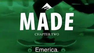 Made Chapter Two: Emerica - Official Trailer - Jon Dickson, Andrew Reynolds, Bryan Herman