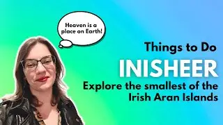 Cool Things to Do on a Day Trip to Inisheer - an Irish Aran Island