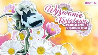 Klara się nas wstydzi - ZAPOMNIANE DLC🌼 Wyzwanie Kwiatowe #6 | Pokolenie Stokrotki