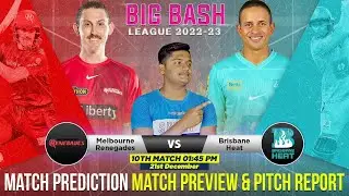 MLR vs BRH BBL 2122-23 10th Match Prediction- 21 Dec| Melbourne Renegades vs Brisbane Heat| Simonds