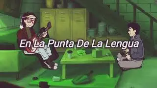 En La Punta De la Lengua — Kchiporros (letra)