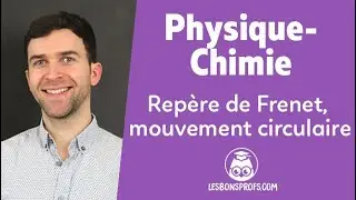 Repère de Frenet, mouvement circulaire - Physique-Chimie - Terminale - Les Bons Profs