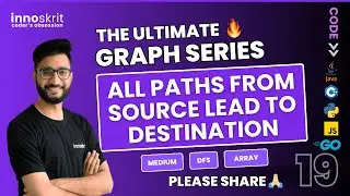 All Paths From Source Lead To Destination [Premium] | DFS | Ultimate Graph Series |  @Innoskrit