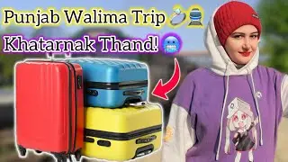 🔥 Karachi Se Punjab Train Travel 🚆 | Behan Ka Walima ❤️ | Full Family Vlog