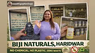 Haridwar&rsquo;s Best Zero Waste Store 🌱 | Biji Naturals Full Tour & Shopping