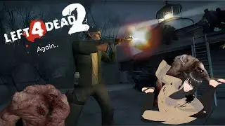 [Left 4 Dead 2, again] I'm punishing someone (Atsushi Fooskie) (EN/MY)