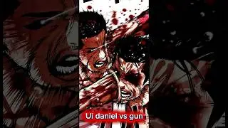 Ui daniel vs Gun