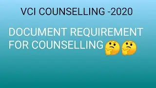 vci counseling/ document required for counselling/ neet & vet information/