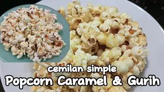 CEMILAN SIMPLE !!! POPCORN CARAMEL & POPCORN ASIN GURIH.. BIKINNYA SUPER MUDAH