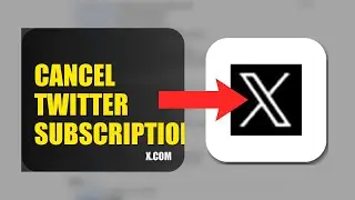 How To Cancel Twitter Subscription 2025 (2026)