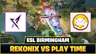 [ID] MENUJU FINAL! BIG WAR COMBO! REKONIX VS PLAY TIME ▌ESL ONE BIRMINGHAM SEA CQ DOTA 2 HIGHLIGHTS