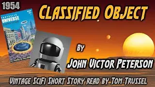 Classified Object by John Victor Peterson Vintage Science Fiction Short Story Audiobook human voice