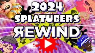 Splatubers Rewind 2024