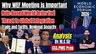 World Economic Forum Meeting-2026 at Davos Explained | Why It Matters? Full Analysis | CSS/PMS Prep