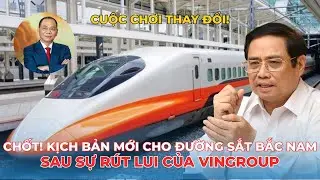 Chốt mô hình đường sắt tốc độ cao Bắc Nam: Ai thay Vingroup gánh vác? | Kinh Tế Toàn Cảnh