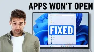 [FIXED] Apps Not Opening on Windows 11