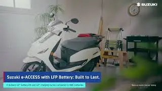 Suzuki E Access - Spot On Reliability 4X Long Yrs of Battery Life