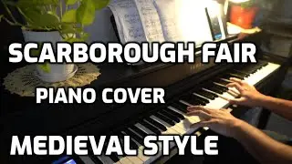 MEDIEVAL MUSIC --- SCARBOROUGH FAIR    |   PIANO VERSION