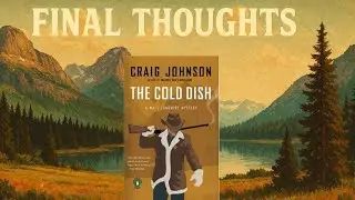 The Cold Dish | Craig Johnson | A Walt Longmire Mystery | Final Thoughts
