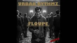 Floupe - Urban Rythmz - Chanson fran&ccedil;aise