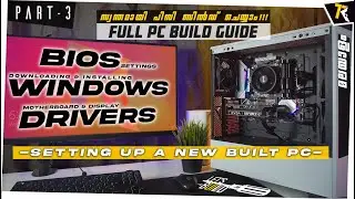What to do after building a NEW PC? LET's BUILD Part-3 [Malayalam]