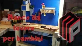 Com costruire un banco lavoro per Bambini __fai da te_ Workbench for children DIY