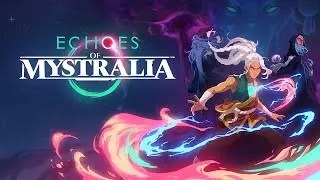 Echoes of Mystralia | Gameplay Trailer ✨
