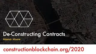CBC2020 | Day 2 |  De-Constructing Contracts - Alastair Moore